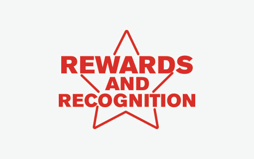 Rewards and recognition!